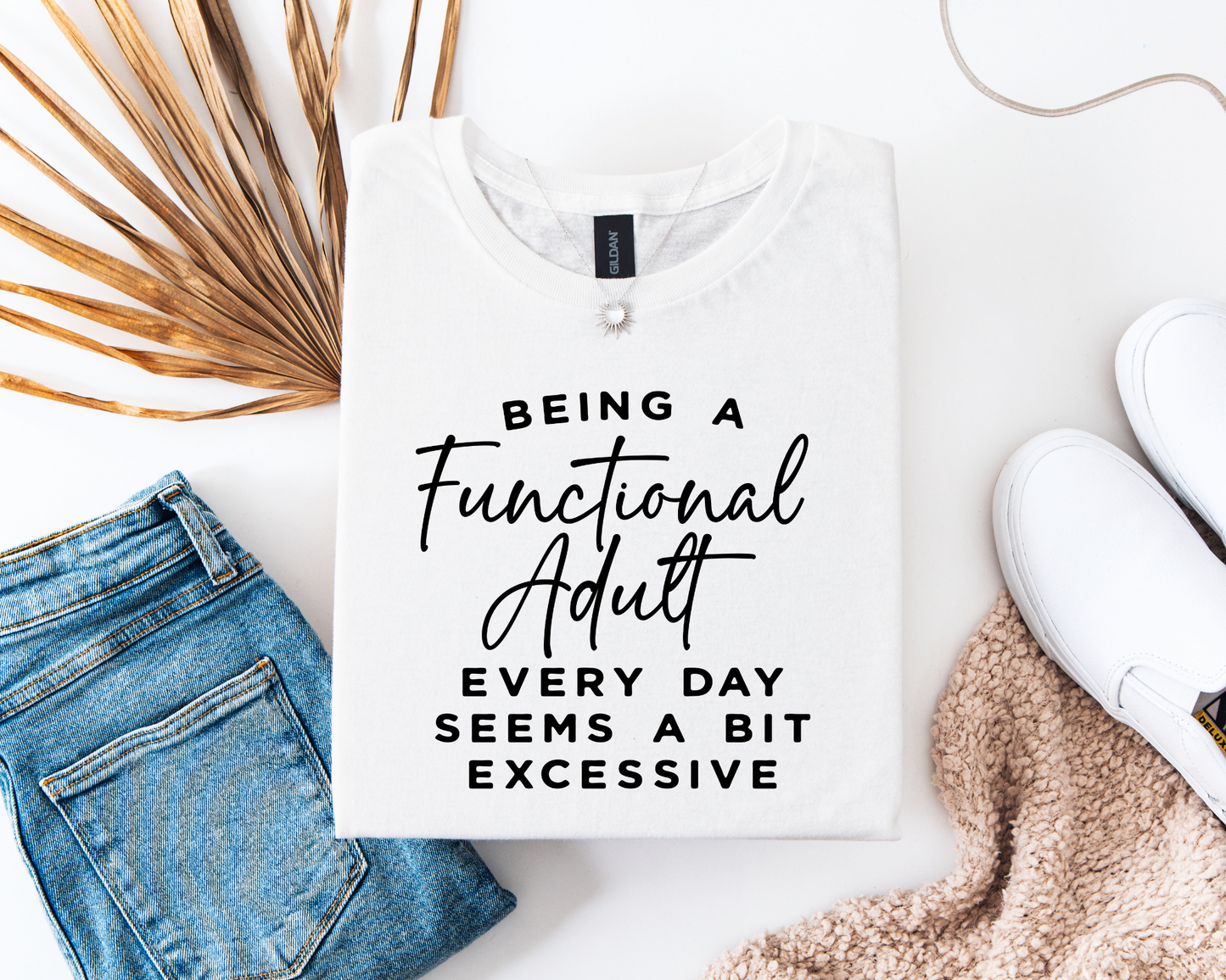 Being A Functional Adult Is Excessive