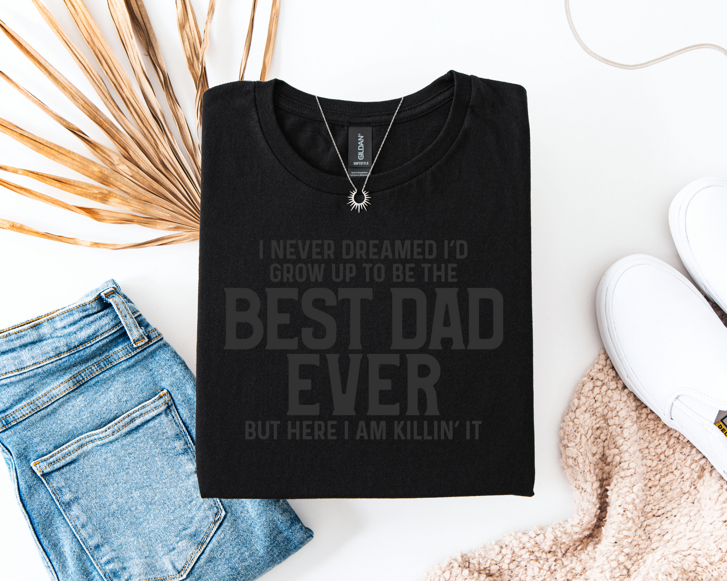 Best Dad Ever And Killing It