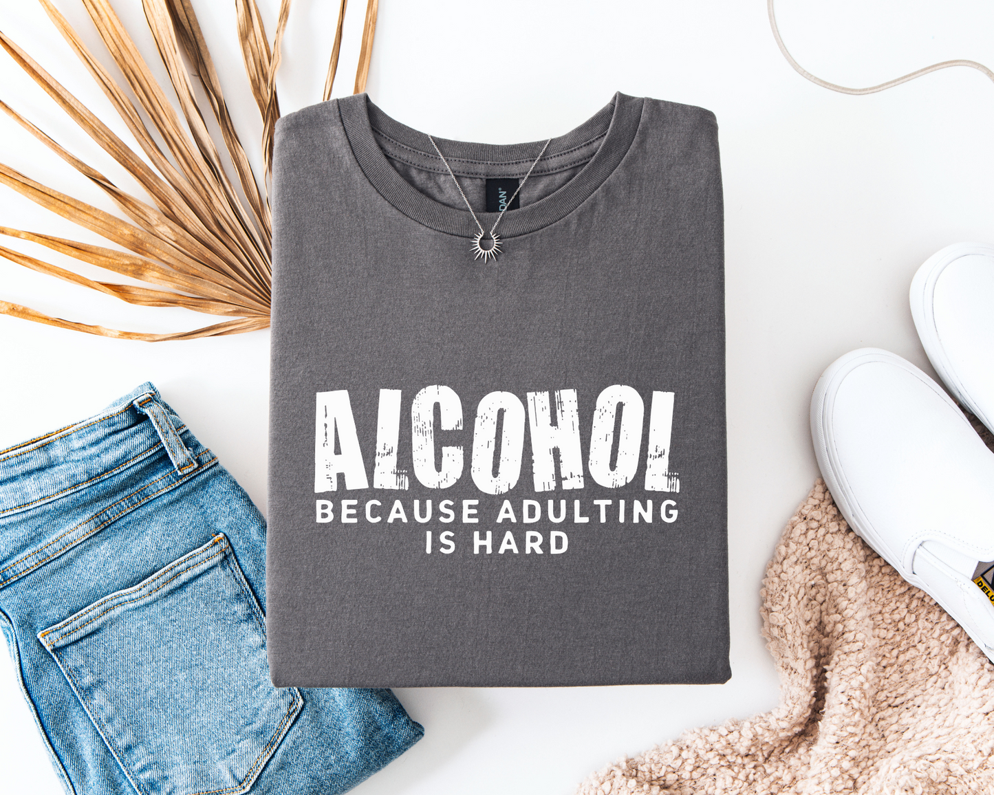 Alcohol Because Adulting Is Hard