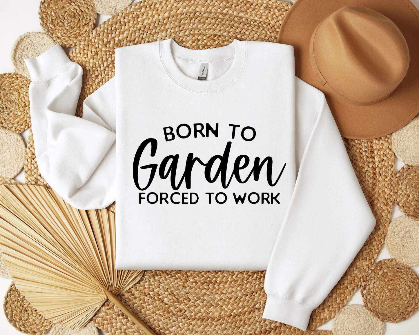 Born To Garden Forced To Work