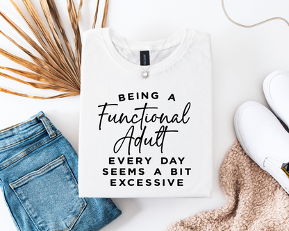Being A Functional Adult Is Excessive