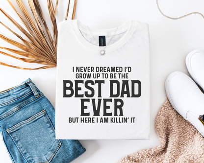 Best Dad Ever And Killing It