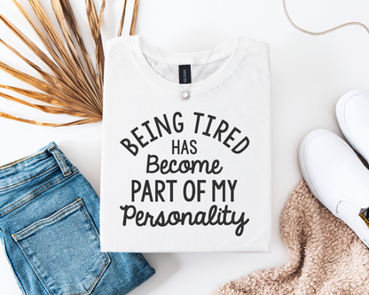 Being Tired Has Become My Personality