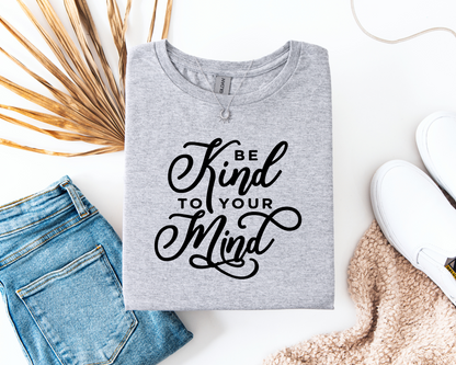 Be Kind To Your Mind