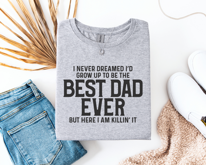 Best Dad Ever And Killing It