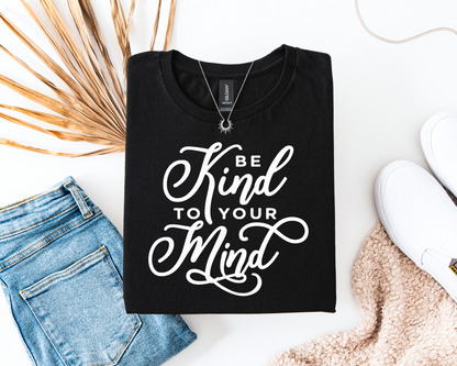 Be Kind To Your Mind