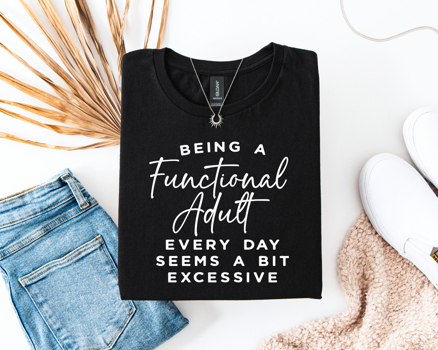 Being A Functional Adult Is Excessive