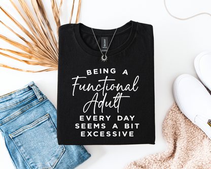 Being A Functional Adult Is Excessive