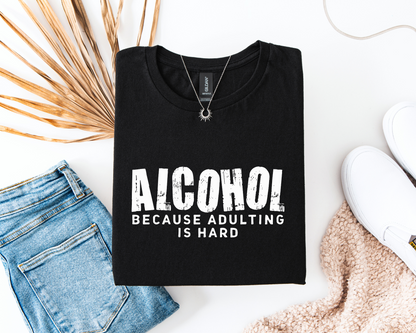 Alcohol Because Adulting Is Hard