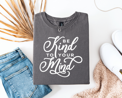 Be Kind To Your Mind
