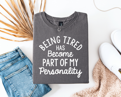 Being Tired Has Become My Personality