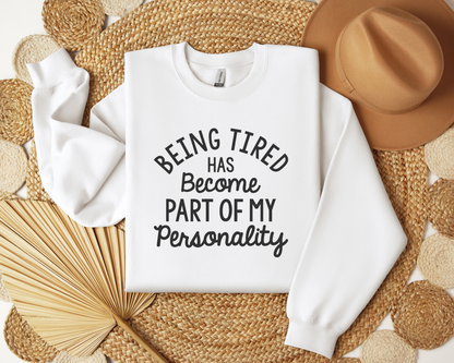 Being Tired Has Become My Personality