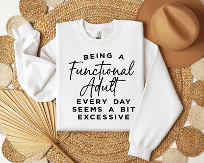 Being A Functional Adult Is Excessive