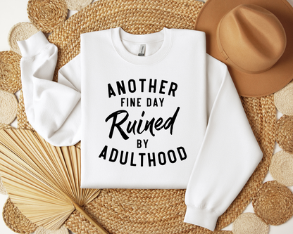 Another Fine Day Ruined By Adulthood