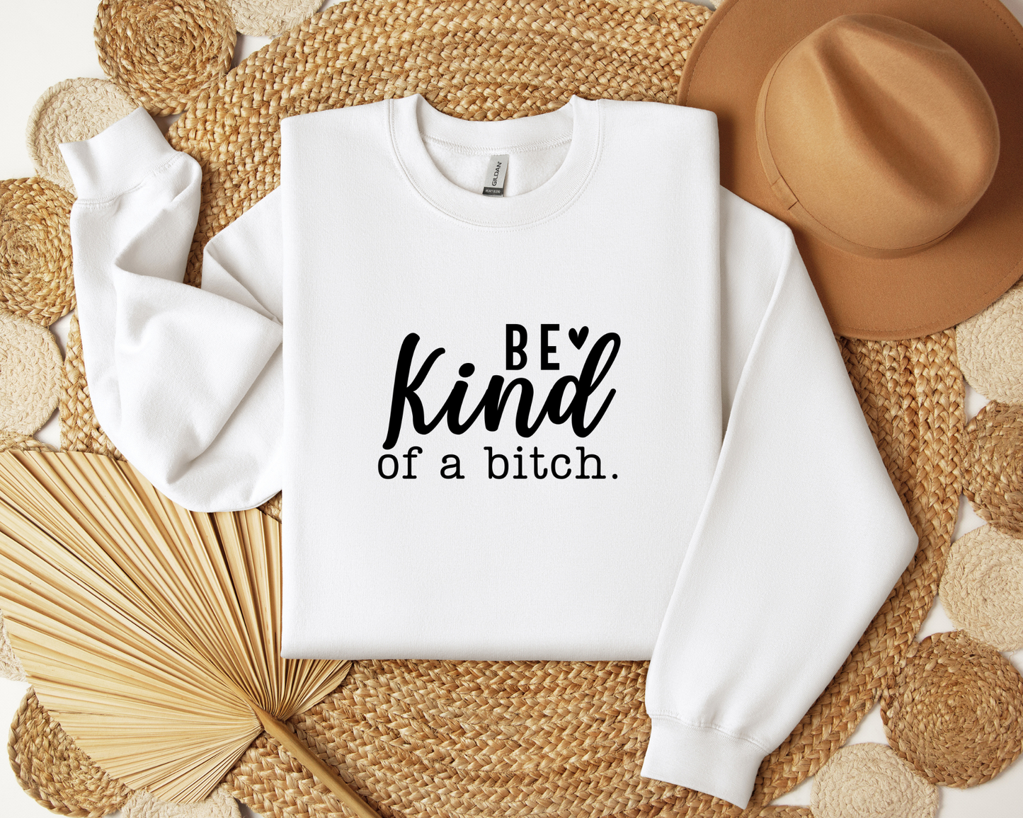Be Kind Of A Bitch
