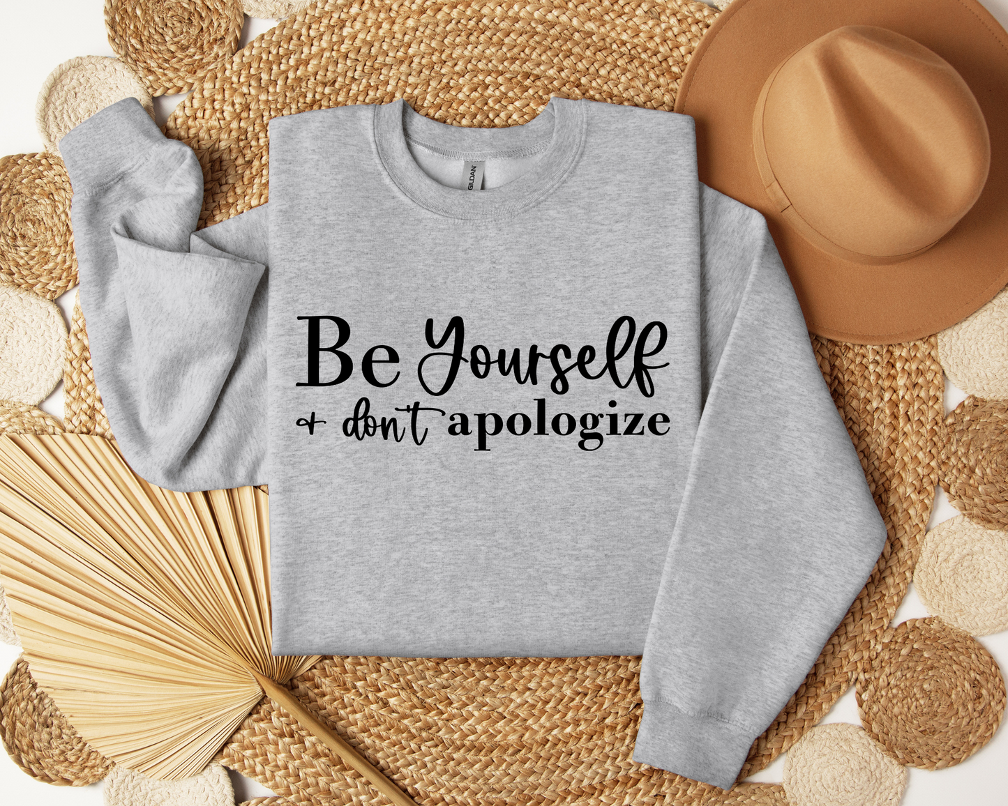 Be Yourself And Don't Apologise