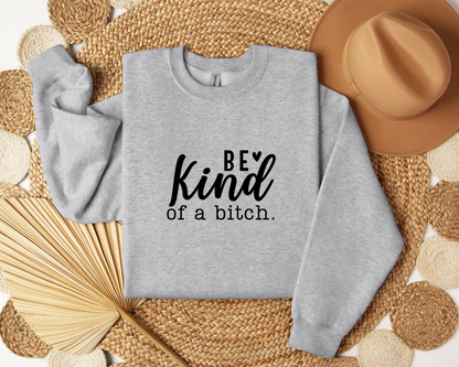 Be Kind Of A Bitch