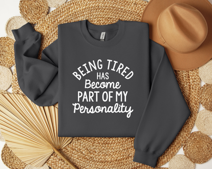 Being Tired Has Become My Personality