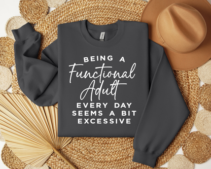 Being A Functional Adult Is Excessive