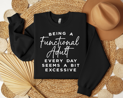 Being A Functional Adult Is Excessive