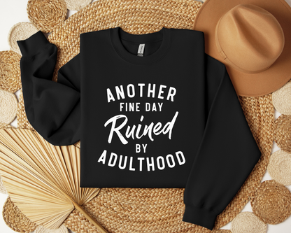 Another Fine Day Ruined By Adulthood